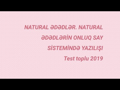 Natural Ədədlər YENİ TEST TOPLUSU seh 2-3  / dersimiz riyaziyyat